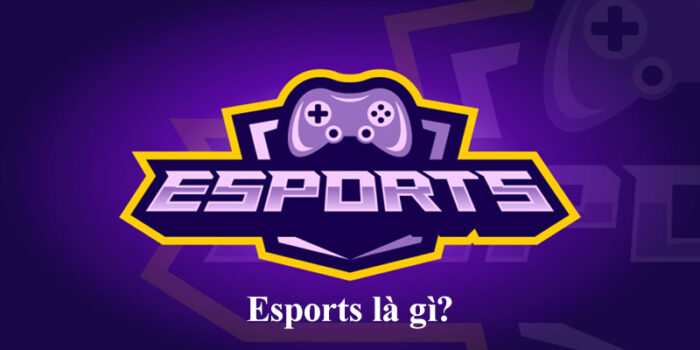 Esports là gì?